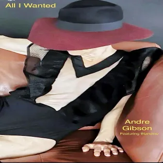 All I Wanted by Andre Gibson