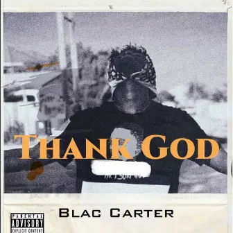 Thank God by Blac Carter