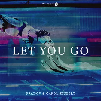 Let You Go by Carol Seubert