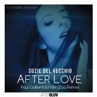 After Love (Paul Oakenfold Mix / Zaa Remix / Extended Version) by Suzie Del Vecchio