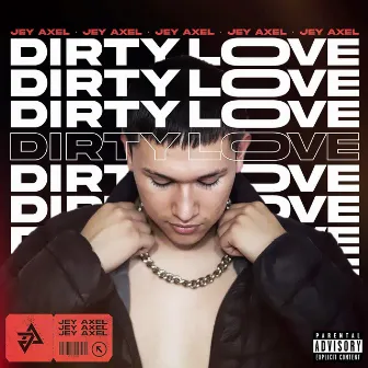 DIRTY LOVE by Jey Axel