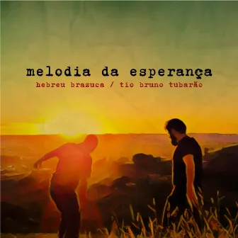 Melodia da Esperança by Hebreu Brazuca