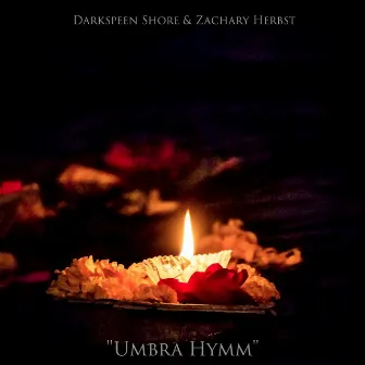 Umbra Hymm by Darkspeen Shore