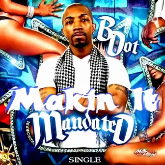 Makin It by B Dot