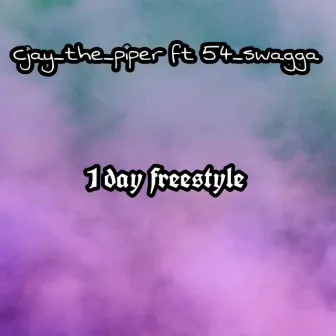 1 day (Freestyle) by Cjay_the_piper