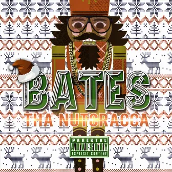 Tha Nutcracca by Bates