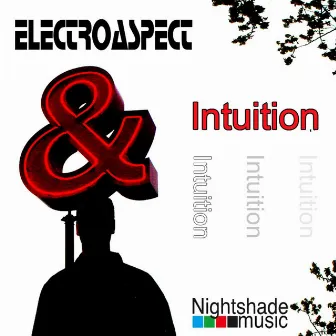 Intuition, Pt. 1 by Electroaspect