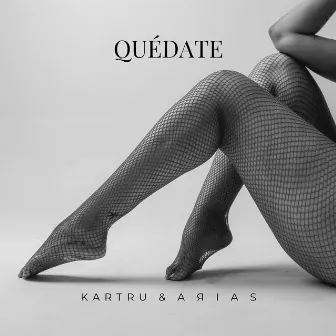 Quédate by Kartru