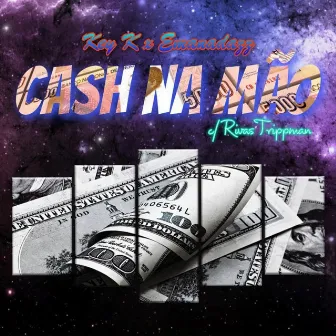 Cash Na Mão by Key K