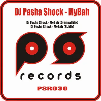 MyBah by Dj Pasha Shock