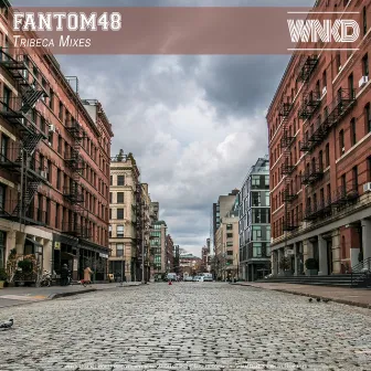 Tribeca Mixes by Fantom48