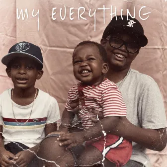 My Everything by Jeffcitii