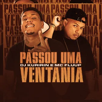 Passou uma Ventania by MC Fluup