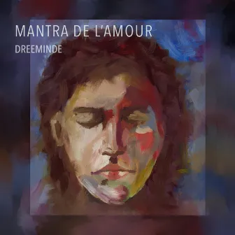 Mantra De L`amour by Dreeminde