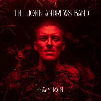 Heavy Rain by The John Andrews Band