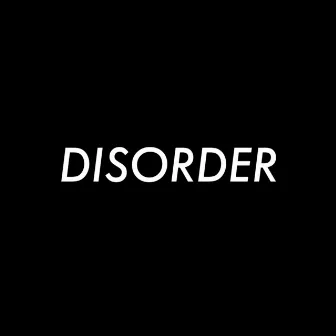 Disorder by Futura X