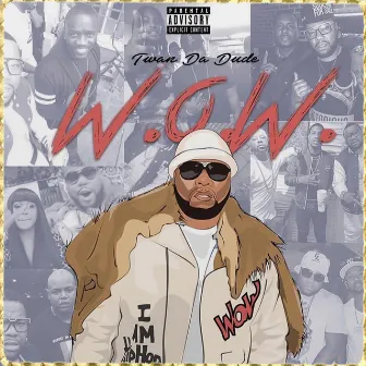 W.O.W (With or Without) by Twan da Dude