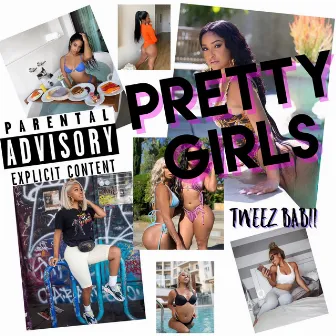 Pretty Girls by Tweez Babii