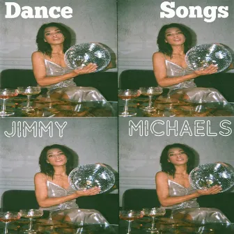 Dance Songs by Jimmy Michaels