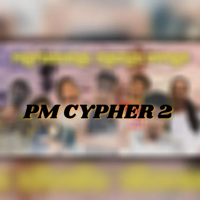 PM CYPHER 2