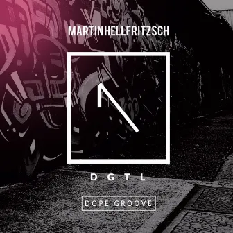 Dope Groove by Martin Hellfritzsch