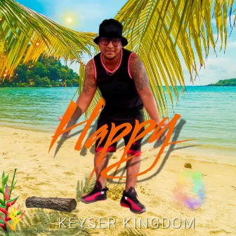 Happy by Keyser Kingdom