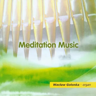 Meditation Music by Wacław Golonka