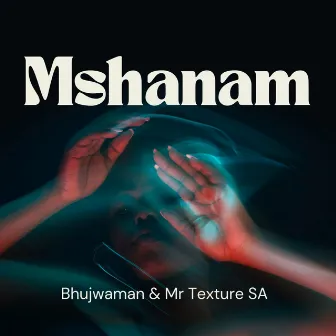 Mshanam by Bhujwaman