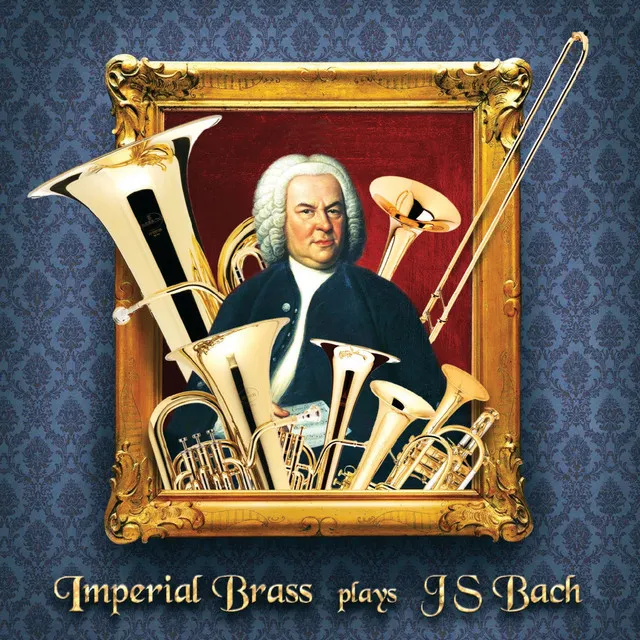 Imperial Brass Plays J.S. Bach