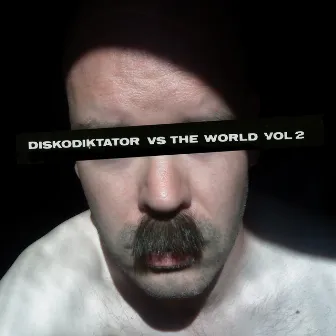 Diskodiktator vs. The World, Vol. 2 by Diskodiktator