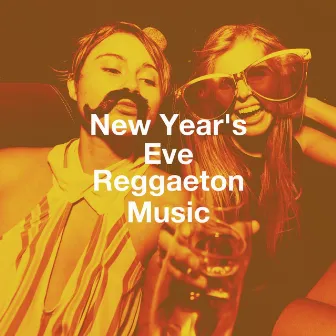 New Year'S Eve Reggaeton Music by D.J.Latin Reggaeton