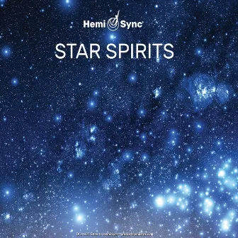 Star Spirits with Hemi-Sync® by Gerald Jay Markoe