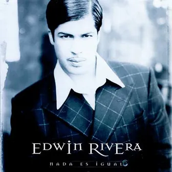 Nada Es Igual by Edwin Rivera