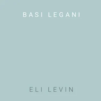 Basi Legani Acapella by Eli Levin