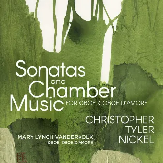 Sonatas and Chamber Music For Oboe and Oboe d’amore by Christopher Tyler Nickel