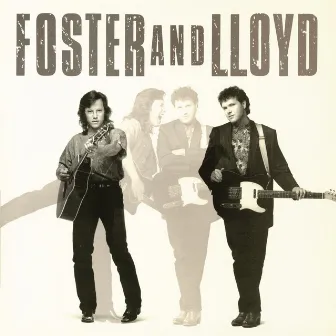 Foster and Lloyd by Foster And Lloyd