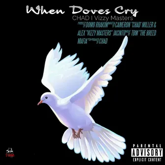 When Doves Cry by Chad