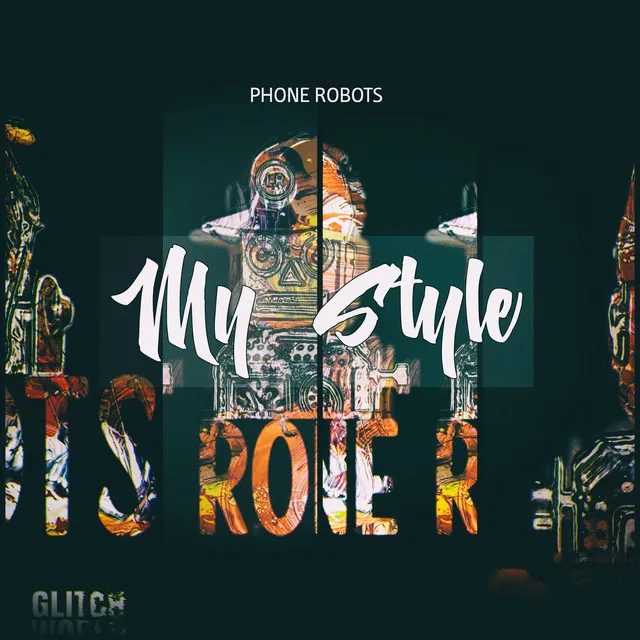 My Style - R_Robot edit