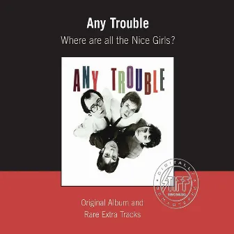 Where Are All The Nice Girls? by Any Trouble