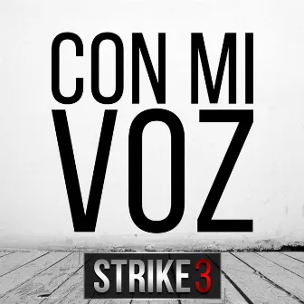 Con Mi Voz by Strike 3