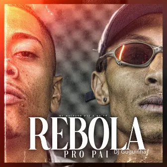 Rebola pro Pai by Mc VN