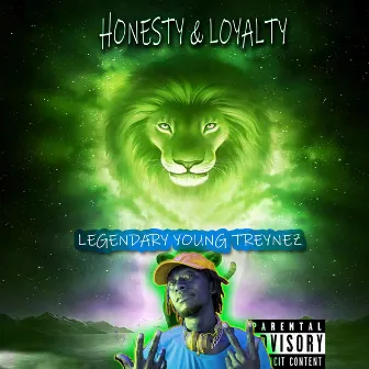 Honesty & Loyalty by Legendary Young Treynez