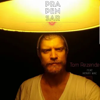 Pra Pensar by Tom Rezende