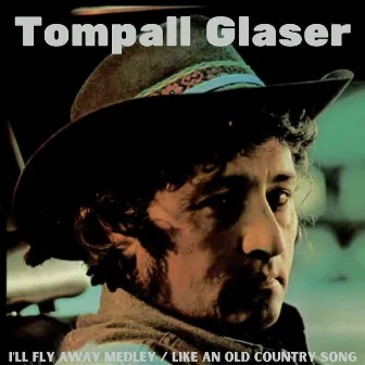 I'll Fly Away Medley / Like an Old Country Song (Remastered) by Tompall Glaser