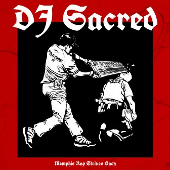 Memphis Rap Strikes Back by DJ Sacred