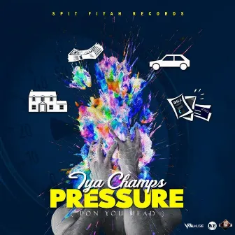 Pressure (Pon Yuh Head) by Iya Champs