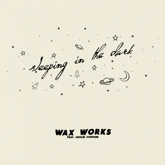 Sleeping In The Dark by Wax Works