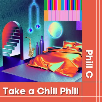 Take a Chill Phill by Phill C