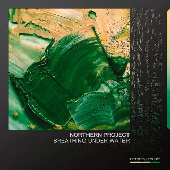 Breathing Under Water by Northern Project