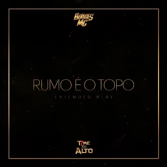 Rumo É o Topo (Extended Play) by 